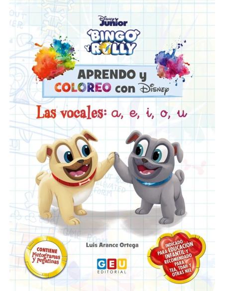 Aprendo y coloreo con Disney. Bingo y Rolly. Las vocales: a, e, i, o, u Aprendo y coloreo con Disney. Bingo y Rolly. Las vocales: a, e, i, o, u