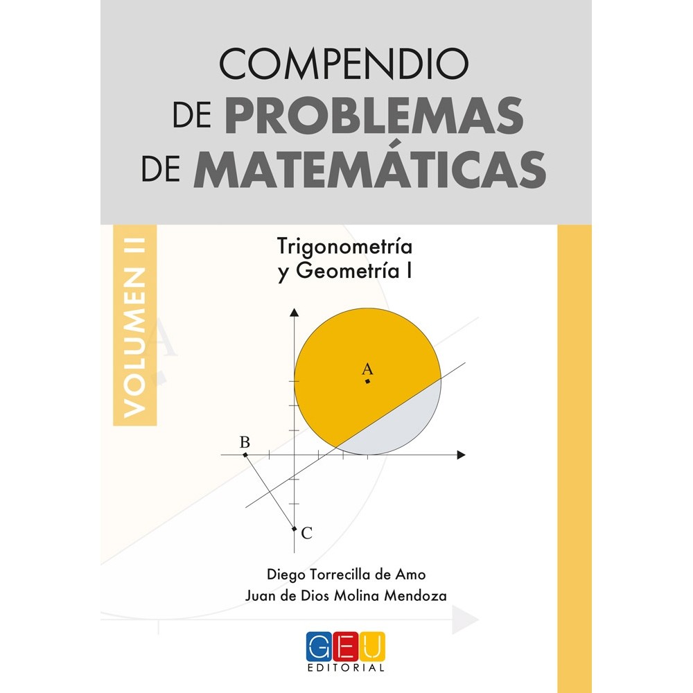 Compendio de problemas de matemáticas II. Trigonometría y Geometría I · Bachillerato