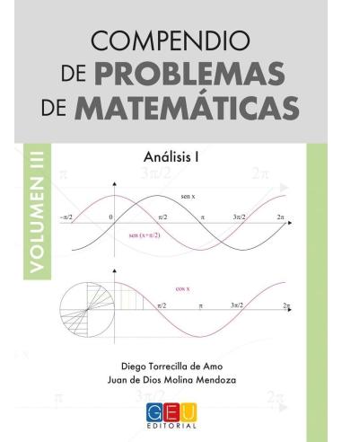 Compendio de problemas de matemáticas III. Análisis I · Bachillerato