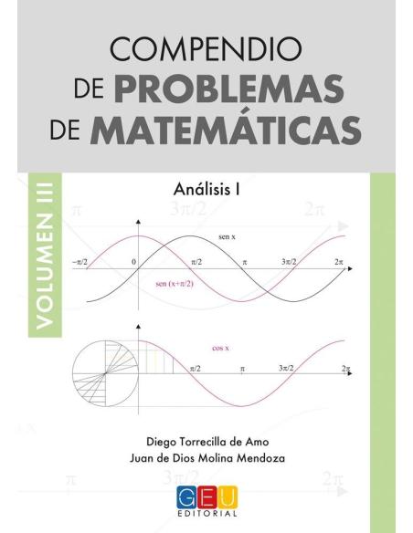 Compendio de problemas de matemáticas III. Análisis I · Bachillerato Compendio de problemas de matemáticas III. Análisis I · Bachillerato