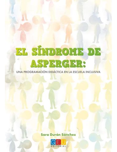 El síndrome de Asperger: Una programación didáctica en la escuela inclusiva