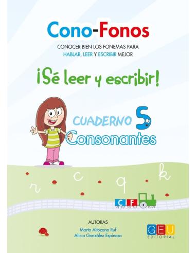 Cono-fonos 3: ¡Sé leer y escribir! Cuaderno 5: Consonantes r, c, q, k