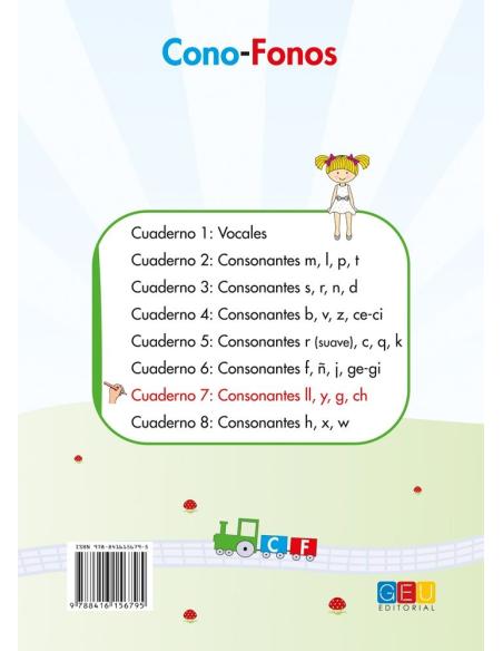 Cono-fonos 3: ¡Sé leer y escribir! Cuaderno 7: Consonantes ll, y, g, ch Cono-fonos 3: ¡Sé leer y escribir! Cuaderno 7: Consonantes ll, y, g, ch