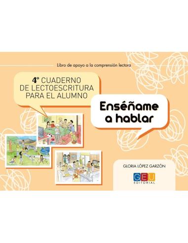 Cuaderno de lectoescritura para el alumno 4 · Enséñame a hablar