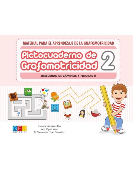 Pictocuaderno de grafomotricidad 2: Reseguido de caminos y figuras II Pictocuaderno de grafomotricidad 2: Reseguido de caminos y figuras II