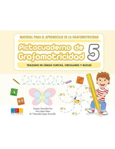 Pictocuaderno de grafomotricidad 5: Trazado de líneas curvas, circulares y bucles Pictocuaderno de grafomotricidad 5: Trazado de líneas curvas, circulares y bucles