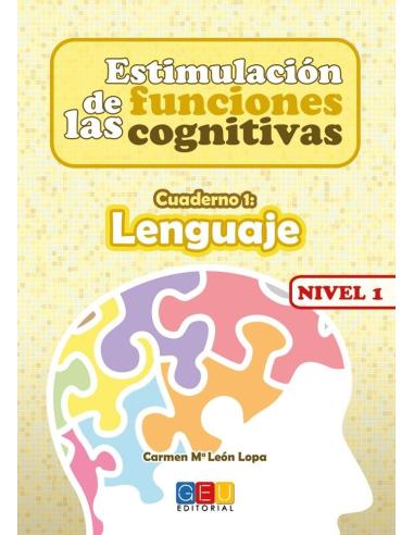 Estimulación de las funciones cognitivas. Nivel 1. Cuaderno 1: Lenguaje