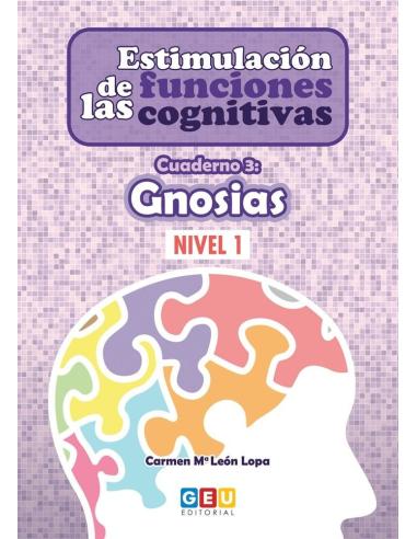 Estimulación de las funciones cognitivas. Nivel 1. Cuaderno 3: Gnosias