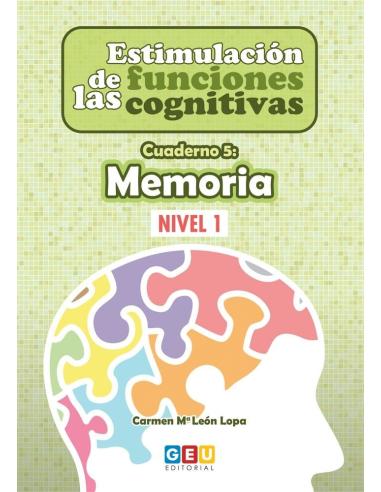 Estimulación de las funciones cognitivas. Nivel 1. Cuaderno 5: Memoria