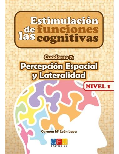Estimulación de las funciones cognitivas. Nivel 1. Cuaderno 7: Percepción espacial y Lateralidad