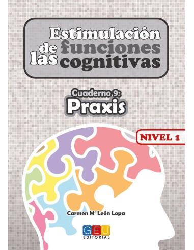 Estimulación de las funciones cognitivas. Nivel 1. Cuaderno 9: Praxis