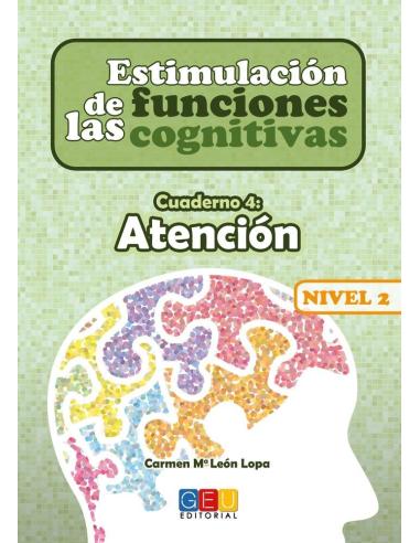 Estimulación de las funciones cognitivas. Nivel 2. Cuaderno 4: Atención · Portada Estimulación de las funciones cognitivas. Nivel 2. Cuaderno 4: Atención · Portada