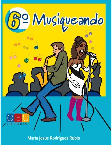 Musiqueando 6. Libro · Educación Primaria Musiqueando 6. Libro · Educación Primaria