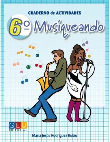 Musiqueando 6. Cuaderno de actividades · Educación Primaria