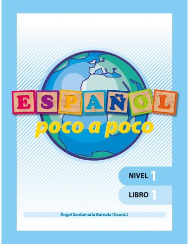 Español poco a poco. Nivel 1. Libro 1 · Portada Español poco a poco. Nivel 1. Libro 1 · Portada