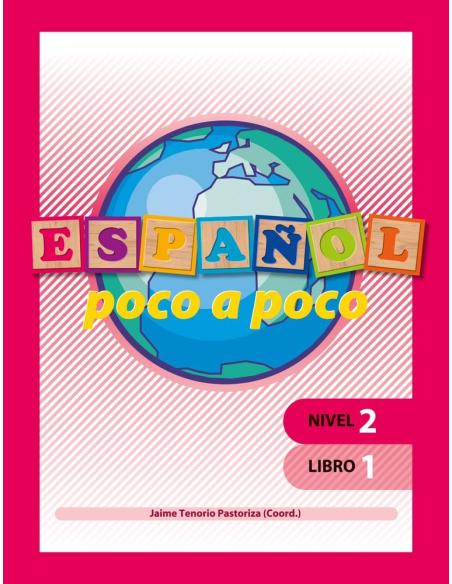 Español poco a poco. Nivel 2. Libro 1 Español poco a poco. Nivel 2. Libro 1