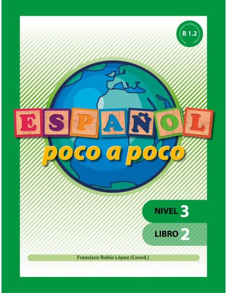 Español poco a poco. Nivel 3. Libro 2 Español poco a poco. Nivel 3. Libro 2