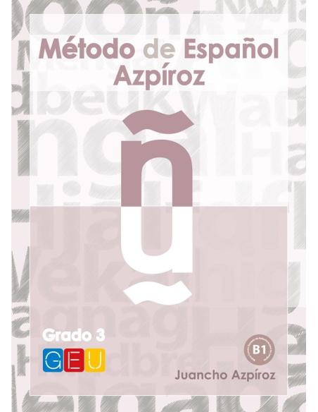 Método de español Azpíroz. Grado 3. Nivel B1 Método de español Azpíroz. Grado 3. Nivel B1