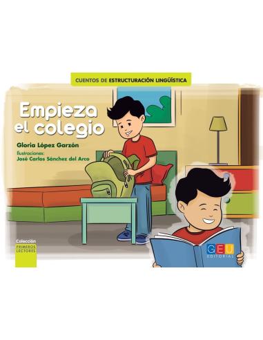 Empieza el colegio · Cuento de estructuración lingüística Empieza el colegio · Cuento de estructuración lingüística