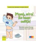 ¡Mamá, mira! ¡Lo hago solito!