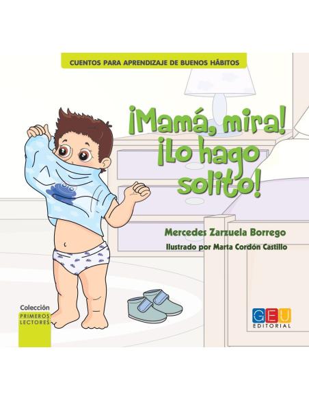 ¡Mamá, mira! ¡Lo hago solito! ¡Mamá, mira! ¡Lo hago solito!
