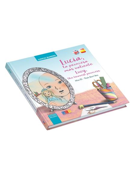 Lucía, la princesa más valiente · Lucy, the bravest princess Lucía, la princesa más valiente · Lucy, the bravest princess
