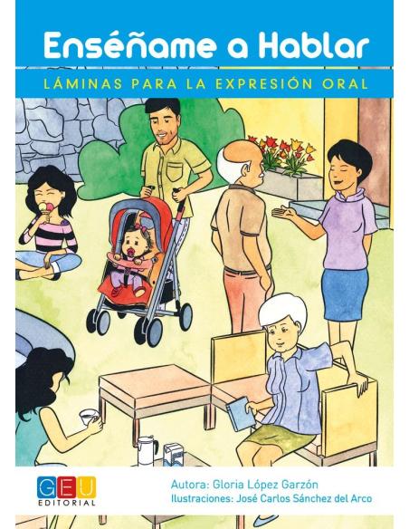 Láminas para expresión oral y estructuración de frases · Enséñame a hablar Láminas para expresión oral y estructuración de frases · Enséñame a hablar
