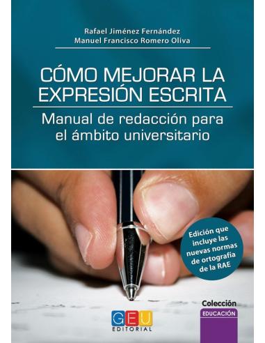 Cómo mejorar la expresión escrita. Manual de redacción para el ámbito universitario