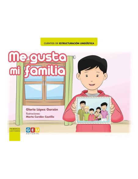 Me gusta mi familia · Cuento de estructuración lingüística Me gusta mi familia · Cuento de estructuración lingüística