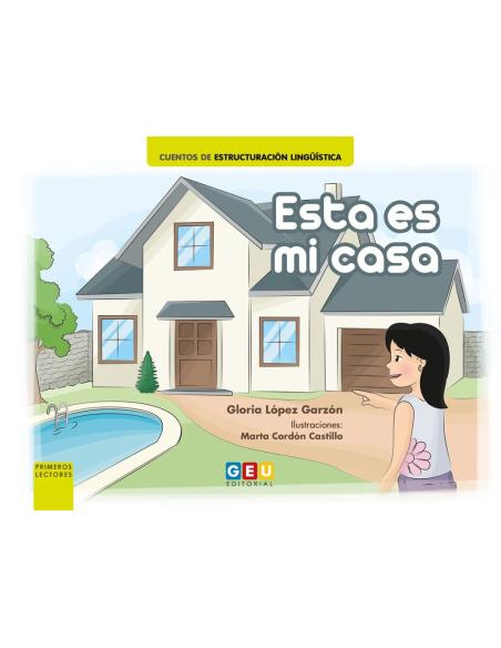 Ésta es mi casa · Cuento de estructuración lingüística