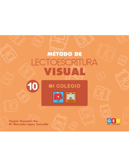 Método de lectoescritura visual 10 Mi colegio Método de lectoescritura visual 10 Mi colegio