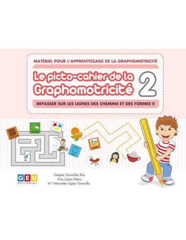 LE PICTO-CAHIER DE LA GRAPHOMOTRICITÉ 2