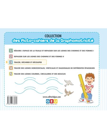 LE PICTO-CAHIER DE LA GRAPHOMOTRICITÉ 3 LE PICTO-CAHIER DE LA GRAPHOMOTRICITÉ 3