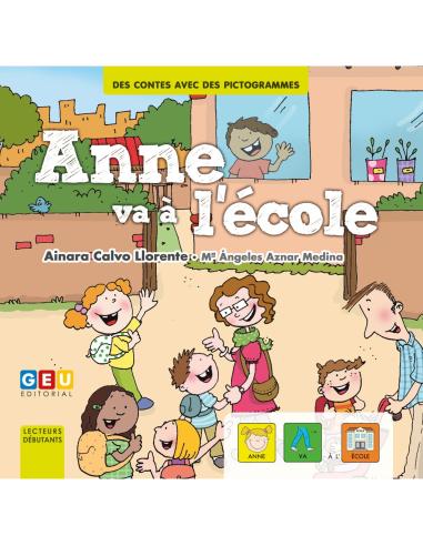 ANNE VA À L’ÉCOLE · AVEC DES PICTOGRAMMES