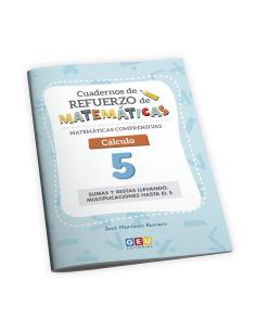 Cuadernos de refuerzo de matemáticas. Matemáticas comprensivas. Cálculo 5