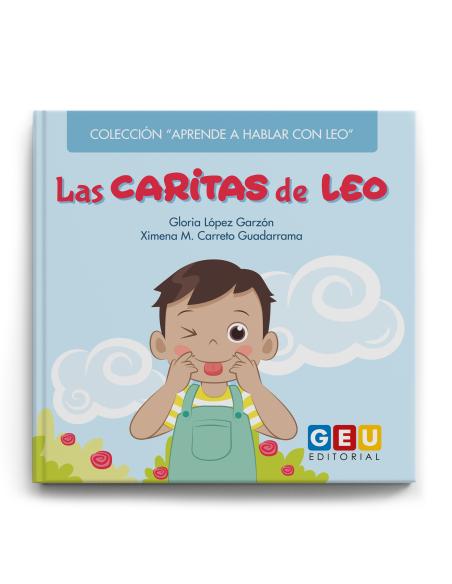 Las caritas de Leo (Colección “Aprende a hablar con Leo”)