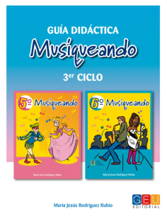 Musiqueando. Guía didáctica · 3er ciclo Educación Primaria 2