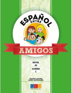 Español entre amigos. Curso 1 · Nivel A1