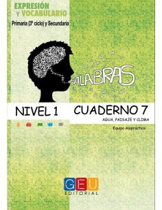 Palabras. Expresión y vocabulario · Nivel 1. Cuaderno 7: Agua, paisaje y clima