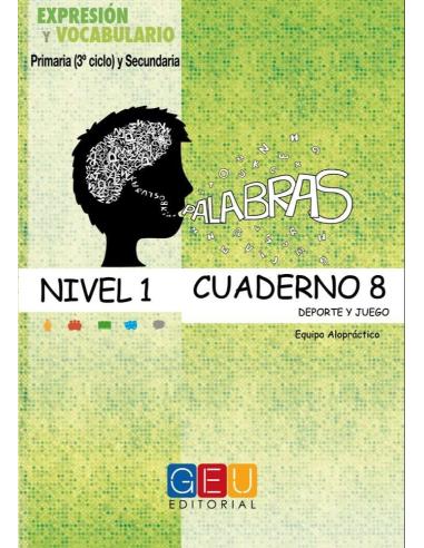 Palabras. Expresión y vocabulario · Nivel 1. Cuaderno 8: Deporte y juego · Portada Palabras. Expresión y vocabulario · Nivel 1. Cuaderno 8: Deporte y juego · Portada