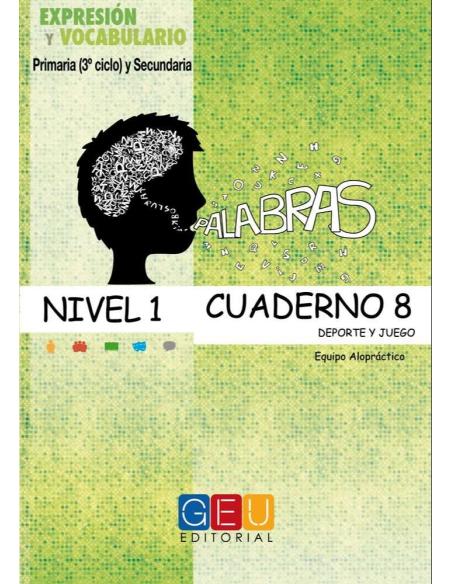 Palabras. Expresión y vocabulario · Nivel 1. Cuaderno 8: Deporte y juego Palabras. Expresión y vocabulario · Nivel 1. Cuaderno 8: Deporte y juego