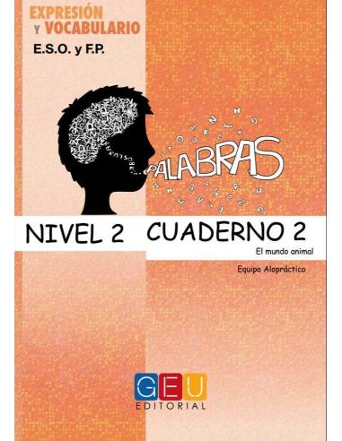 Palabras. Expresión y vocabulario · Nivel 2. Cuaderno 2: El mundo animal