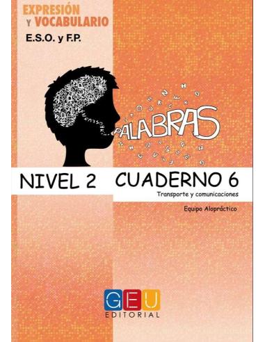 Palabras. Expresión y vocabulario · Nivel 2. Cuaderno 6: Transporte y comunicaciones