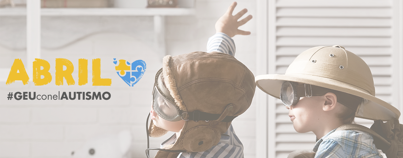 Hoy celebramos el Día Mundial de Concienciación sobre el Autismo | #GEUconelAutismo Mes del Autismo